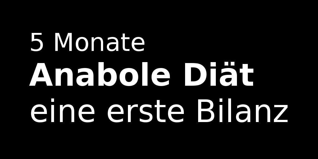 5-monate-anabole-diaet-eine-erste-bilanz